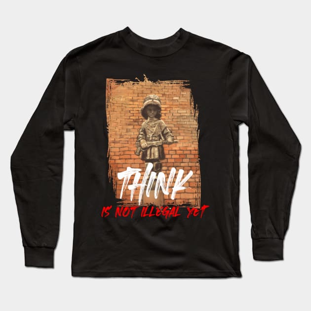 Think is not illegal yet Wroclaw Long Sleeve T-Shirt by RichardCBAT